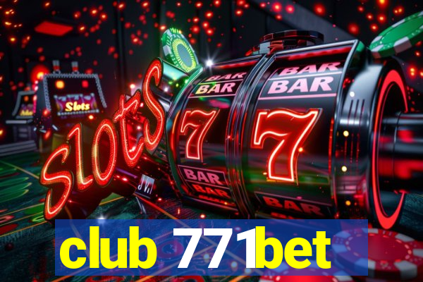 club 771bet